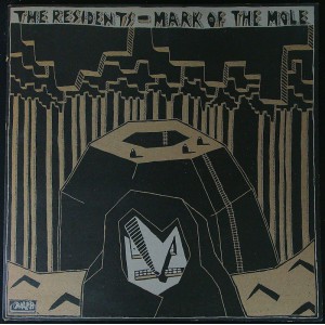 RESIDENTS Mark Of The Mole (Ralph Records – RZ-8152) USA 1981 LP (Experimental)